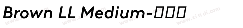 Brown LL Medium字体转换 Brown LL Medium字体转换